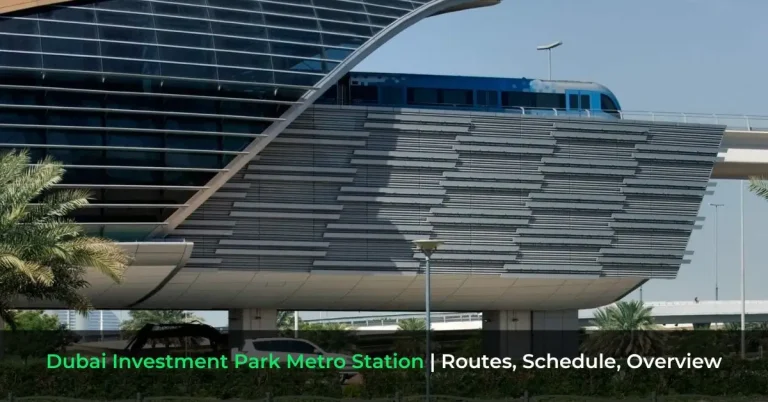 Dubai Investment Park Metro Station - Routes, Schedule, Overview