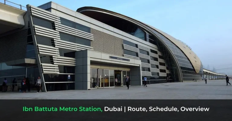 Ibn Battuta Metro Station, Dubai - Route, Schedule, Overview