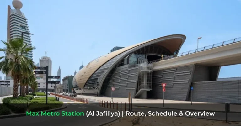 Max Metro Station (Al Jafiliya) - Route, Schedule & Overview