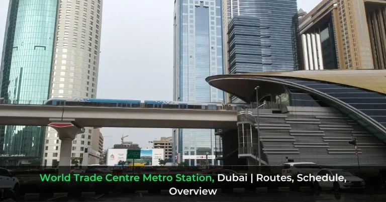 World Trade Centre Metro Station, Dubai - Routes, Schedule, Overview