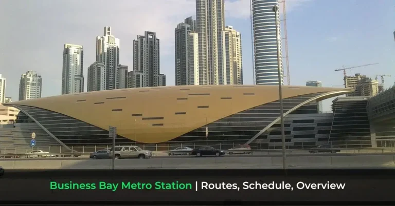 Business Bay Metro Station - Routes, Schedule, Overview