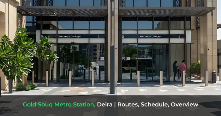 Gold Souq Metro Station, Deira - Routes, Schedule, Overview